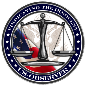 US~Observer - Fighting False Criminal Charges, Civil Suits and Ensuring Criminals are Held Accountable